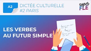 Dictée A2  Les verbes au futur simple [upl. by Nadeen]