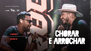 Tierry Pablo  Chorar e Arrochar Ao Vivo em Salvador [upl. by Beutler]