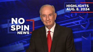 Highlights from BillOReilly com’s No Spin News  August 8 2024 [upl. by Llehcear]