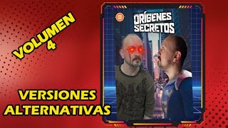 VERSIONES ALTERNATIVAS  ORIGENES SECRETOS VOL4 6 [upl. by Dedrick]