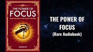 The Power of Focus  Keep Your Eyes on the Prize to Win Big Audiobook [upl. by Keithley]