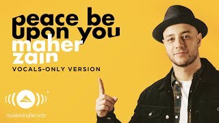 Maher Zain  Peace Be Upon You  ماهر زين  Vocals Only  بدون موسيقى  Official Lyric Video [upl. by Orsino]