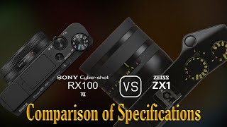 Sony Cybershot RX100 VII vs Zeiss ZX1 A Comparison of Specifications [upl. by Ynnavoig]