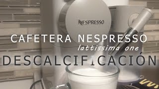 COMO DESCALCIFICAR CAFETERA NESPRESSO LATTISSIMA ONE [upl. by Sprage]