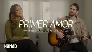 Primer Amor I David Hernández Feat Waleska Morales Video Oficial [upl. by Leirud]