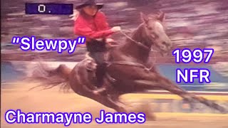 Charmayne James amp quotSlewpyquot 1997 NFR Barrel Racing [upl. by Kamaria825]