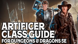 Artificer Class Guide for Dungeons amp Dragons 5e [upl. by Evanthe]