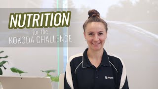 Nutrition for the Kokoda Challenge [upl. by Bruner]