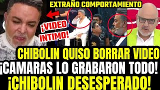 VIDEO PROHIBIDO ESTALLA GRABAN A CHIBOLIN EN ACTITUD SOSPECHOSA Y SU ROSTRO DESCOMPUESTO LO DELATA [upl. by Jecon]