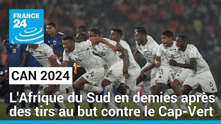 CAN 2024  lAfrique du Sud élimine le CapVert aux tirs au but et se hisse en demifinale [upl. by Acissehc]