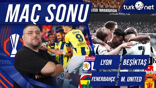 OLyon  Beşiktaş  Fenerbahçe  Manchester United  Maç Sonu Değerlendirmesi [upl. by Razid]