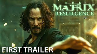 The Matrix 5  Resurgence  First Trailer  Keanu Reeves amp Warner Bros [upl. by Suilenrac]