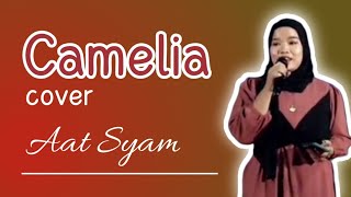 CAMELIA COVER AAT SYAM [upl. by Auston]