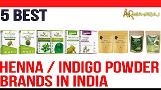 🌿 Top 5 Best Henna and Indigo powder Brands in India Indigo powder for black hair Natural hair dye [upl. by Eihtur]