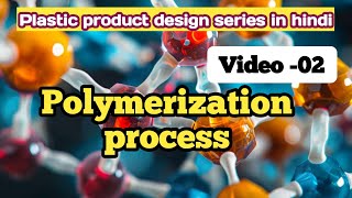 E02 polymerization process kya hota hai  addition aur condensation polymerization [upl. by Orazio]