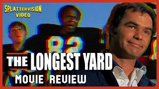 quot50th Anniversaryquot The Longest Yard 1974  Movie Review  SPLATTERVISION VIDEO [upl. by Ainimre644]