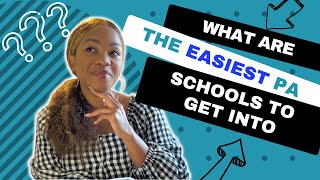 What Are The Easiest PA Schools To Get Into [upl. by Yalc887]