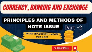 CURRENCY BANKING amp EXCHANGEMethods of Note Issue BBA BCOMBCOMHMCOMMBANET [upl. by Adnat]