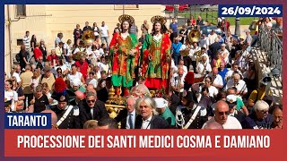 Taranto Processione dei Santi Medici Cosma e Damiano 26092024 [upl. by Jozef]