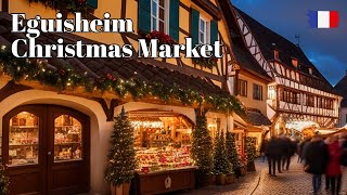 🇫🇷 Eguisheim Christmas Market 2023 🎄 A Magical Alsace Experience [upl. by Hermie]