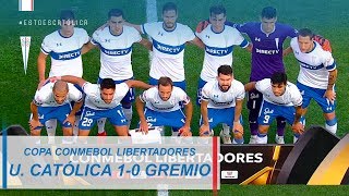 Copa Conmebol Libertadores Universidad Católica 10 Gremio [upl. by Nonnarb33]