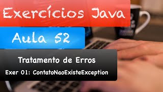 Curso de Java Correção Exercícios Aula 52 Exceptions [upl. by Sitnik]