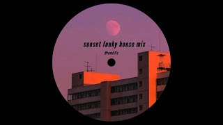 sunset funky house mix [upl. by Bore]