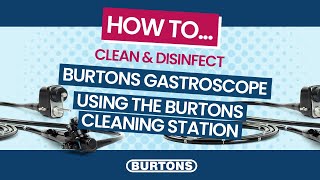 How To Clean amp Disinfect Burtons Gastroscope Using The Burtons Cleaning Station [upl. by Yvonner813]