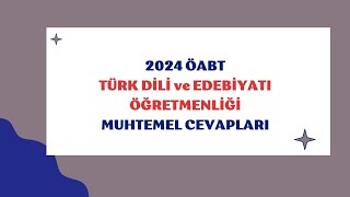 2024 ÖABT Edebiyat Muhtemel Cevapları [upl. by Eibo]