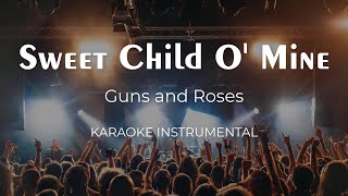 Sweet Child O Mine Guns N Roses Karaoke Instrumental Lyrics Video [upl. by Enyamart627]