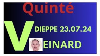 DIEPPE LE 23 JUILLET 24 QUINTÉ ANALYSE PAR LE VEINARD belgique france suisse [upl. by Anailil]