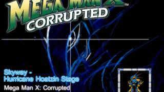 Mega Man X Corrupted  Music Preview Skyway Hurricane Hoatzin Stage [upl. by Schlenger]