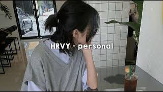 HRVY  personal slowed  reverb [upl. by Ellak592]