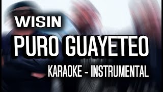 Wisin Don Omar Jowell amp Randy  Puro Guayeteo KARAOKE  INSTRUMENTAL [upl. by Marucci]