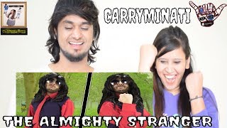 THE ALMIGHTY STRANGER  CARRYMINATI  INDIAN REACTION [upl. by Yelnet297]