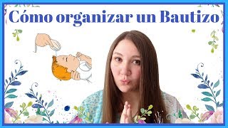 Cómo organizar un bautizo [upl. by Schiff]