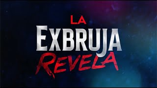 LA EX BRUJA REVELA 2023 [upl. by Namas]