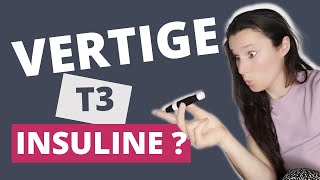 Vertiges T3 amp Insuline Question de Brigitte [upl. by Anirtep711]