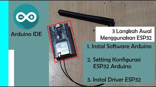 Pengenalan ESP32 dan Langkah Cara Instal Driver ESP32 dan Upload Program ESP32 Menggunakan Arduino [upl. by Ffirahs]