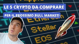 LE 5 CRIPTO su cui INVESTIRE per il prossimo BULL MARKET [upl. by Kristof]