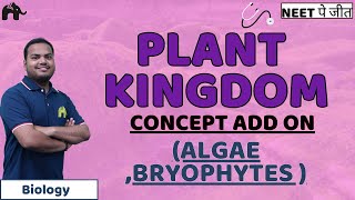 Plant Kingdom Class 11 NEET Concept Add on Algae Bryophytes   Biology [upl. by Burget266]