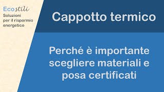 Cappotto termico esterno  Perché è importante scegliere materiali e posa certificati [upl. by Ellerad]