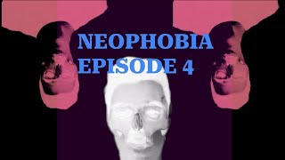 NEOPHOBIA EP 4 [upl. by Ayrolg]