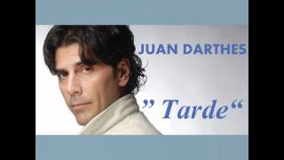 TANGOS ARGENTINOS FAMOSOS  canta JUAN DARTHÉS  quotTARDEquot de José Canet [upl. by Airbmat]