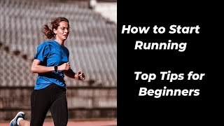 How to Start Running Top Tips for Beginners [upl. by Arraeis709]