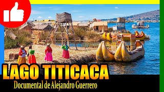 🔴 𝗗𝗢𝗖𝗨𝗠𝗘𝗡𝗧𝗔𝗟 ⭐ El Lago Titicaca de Alejandro Guerrero [upl. by Bartlett816]