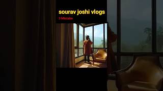 Sorab josi mistake souravjoshivlogs souravjoshigf amazingfacts motivation motivation [upl. by Waylan]