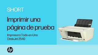 Cómo imprimir una página de prueba con la impresora TodoenUno HP DeskJet 2540  HP Support [upl. by Mushro]