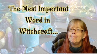 The Most Important Word in Witchcraft [upl. by Ruthann]