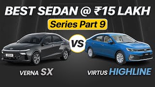 Best Sedan In India  Rs 15 Lakh Series Part 9  Verna SX vs Virtus Highline  Dec 2023 [upl. by Muiram]